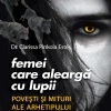 Cartea "Femei care aleargă cu lupii"